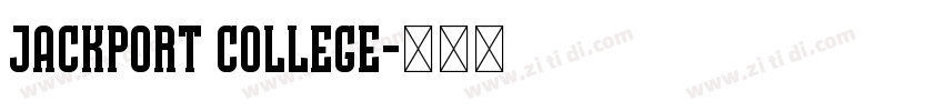 JACKPORT COLLEGE字体转换